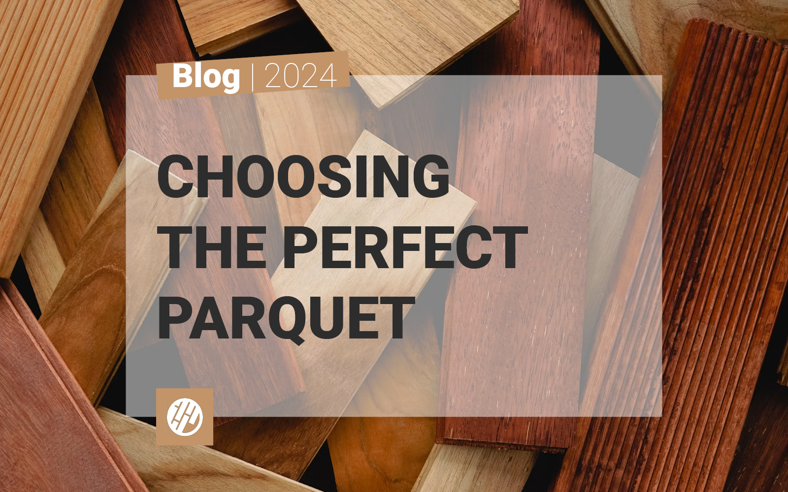 Choosing the perfect parquet: practical tips and latest design trends
